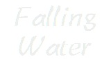 Falling Water